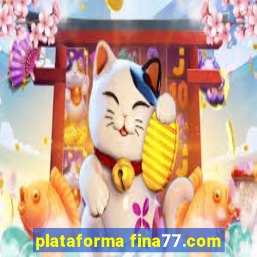 plataforma fina77.com